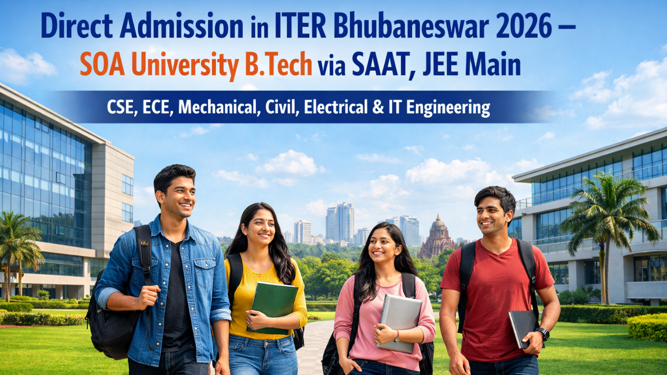 Direct Admission in ITER Bhubaneswar 2026 – SOA University B.Tech via SAAT, JEE Main