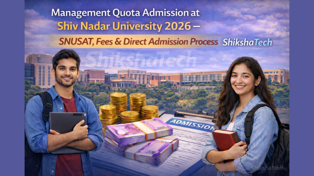 Snusat Management Quota Admission at Shiv Nadar University 2026 – SNUSAT, Fees ...