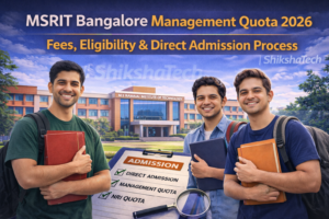 MSRIT Bangalore Management Quota 2026 – Fees, Eligibility & Direct Admission Process