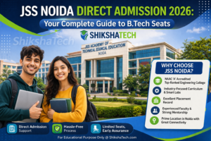 JSS Noida Direct Admission 2026: Your Complete Guide to B.Tech Seats