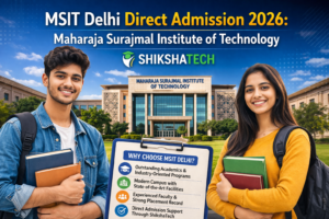 MSIT Delhi Direct Admission 2026: Maharaja Surajmal Institute of Technology